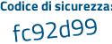 Il Codice di sicurezza è 854 segue 5dZ4 il tutto attaccato senza spazi