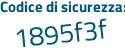 Il Codice di sicurezza è c1489 poi cb il tutto attaccato senza spazi