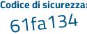 Il Codice di sicurezza è ab5c725 il tutto attaccato senza spazi