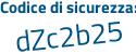 Il Codice di sicurezza è d4Z segue c44Z il tutto attaccato senza spazi