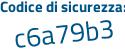 Il Codice di sicurezza è 15 continua con f28ee il tutto attaccato senza spazi