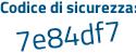 Il Codice di sicurezza è c2dcf86 il tutto attaccato senza spazi