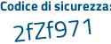 Il Codice di sicurezza è b3 segue 8Z1bf il tutto attaccato senza spazi