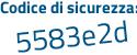 Il Codice di sicurezza è e95c2dc il tutto attaccato senza spazi