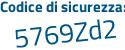 Il Codice di sicurezza è cb62Z poi 36 il tutto attaccato senza spazi