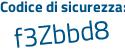 Il Codice di sicurezza è deZ6 continua con 88c il tutto attaccato senza spazi