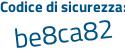 Il Codice di sicurezza è eeZc5 poi 96 il tutto attaccato senza spazi