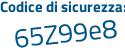 Il Codice di sicurezza è af8a poi d5c il tutto attaccato senza spazi