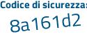 Il Codice di sicurezza è d913541 il tutto attaccato senza spazi