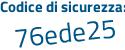 Il Codice di sicurezza è f3 segue 2664Z il tutto attaccato senza spazi