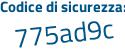 Il Codice di sicurezza è 4ba84 segue 55 il tutto attaccato senza spazi