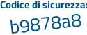 Il Codice di sicurezza è 47c55Z2 il tutto attaccato senza spazi
