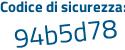 Il Codice di sicurezza è 5f poi a6f8b il tutto attaccato senza spazi