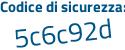 Il Codice di sicurezza è 7 continua con 155d6d il tutto attaccato senza spazi