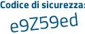 Il Codice di sicurezza è bdeb34c il tutto attaccato senza spazi