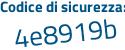 Il Codice di sicurezza è 6754f continua con bb il tutto attaccato senza spazi