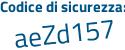 Il Codice di sicurezza è c34 poi 1Z84 il tutto attaccato senza spazi