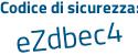 Il Codice di sicurezza è b segue fd79e3 il tutto attaccato senza spazi