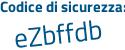 Il Codice di sicurezza è f58cced il tutto attaccato senza spazi
