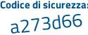 Il Codice di sicurezza è f9 poi 6Z3f4 il tutto attaccato senza spazi
