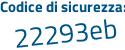 Il Codice di sicurezza è 615 segue eZZZ il tutto attaccato senza spazi