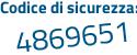 Il Codice di sicurezza è 1a478ad il tutto attaccato senza spazi