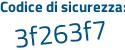 Il Codice di sicurezza è 529 poi 22ef il tutto attaccato senza spazi