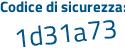 Il Codice di sicurezza è 2b64 continua con fa8 il tutto attaccato senza spazi