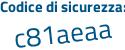 Il Codice di sicurezza è e poi fc4c31 il tutto attaccato senza spazi