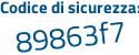 Il Codice di sicurezza è c4 poi d7d78 il tutto attaccato senza spazi