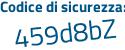 Il Codice di sicurezza è 5622 continua con f3d il tutto attaccato senza spazi