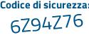 Il Codice di sicurezza è 126 continua con Z149 il tutto attaccato senza spazi