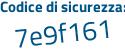 Il Codice di sicurezza è c1Z poi 8e86 il tutto attaccato senza spazi