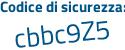 Il Codice di sicurezza è Z56d994 il tutto attaccato senza spazi