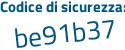 Il Codice di sicurezza è a8d7a continua con 5d il tutto attaccato senza spazi
