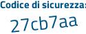 Il Codice di sicurezza è eb6Z segue 932 il tutto attaccato senza spazi