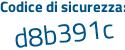 Il Codice di sicurezza è e22 poi 853a il tutto attaccato senza spazi