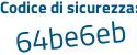 Il Codice di sicurezza è 1 continua con 5bc694 il tutto attaccato senza spazi
