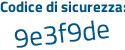 Il Codice di sicurezza è 4347cee il tutto attaccato senza spazi