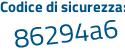 Il Codice di sicurezza è 2a945 segue bd il tutto attaccato senza spazi