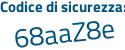 Il Codice di sicurezza è c91Z continua con 7Za il tutto attaccato senza spazi