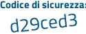 Il Codice di sicurezza è 1d5d597 il tutto attaccato senza spazi