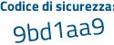 Il Codice di sicurezza è f5bb1 poi d7 il tutto attaccato senza spazi