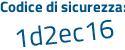 Il Codice di sicurezza è 5c1ea continua con 55 il tutto attaccato senza spazi
