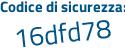 Il Codice di sicurezza è dd continua con 413a7 il tutto attaccato senza spazi