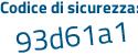 Il Codice di sicurezza è 8d continua con Zd6c2 il tutto attaccato senza spazi