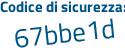 Il Codice di sicurezza è b3cZbec il tutto attaccato senza spazi
