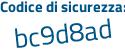 Il Codice di sicurezza è 9a974 poi d4 il tutto attaccato senza spazi