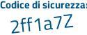 Il Codice di sicurezza è d64Za segue 15 il tutto attaccato senza spazi