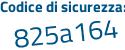 Il Codice di sicurezza è a7d4bef il tutto attaccato senza spazi